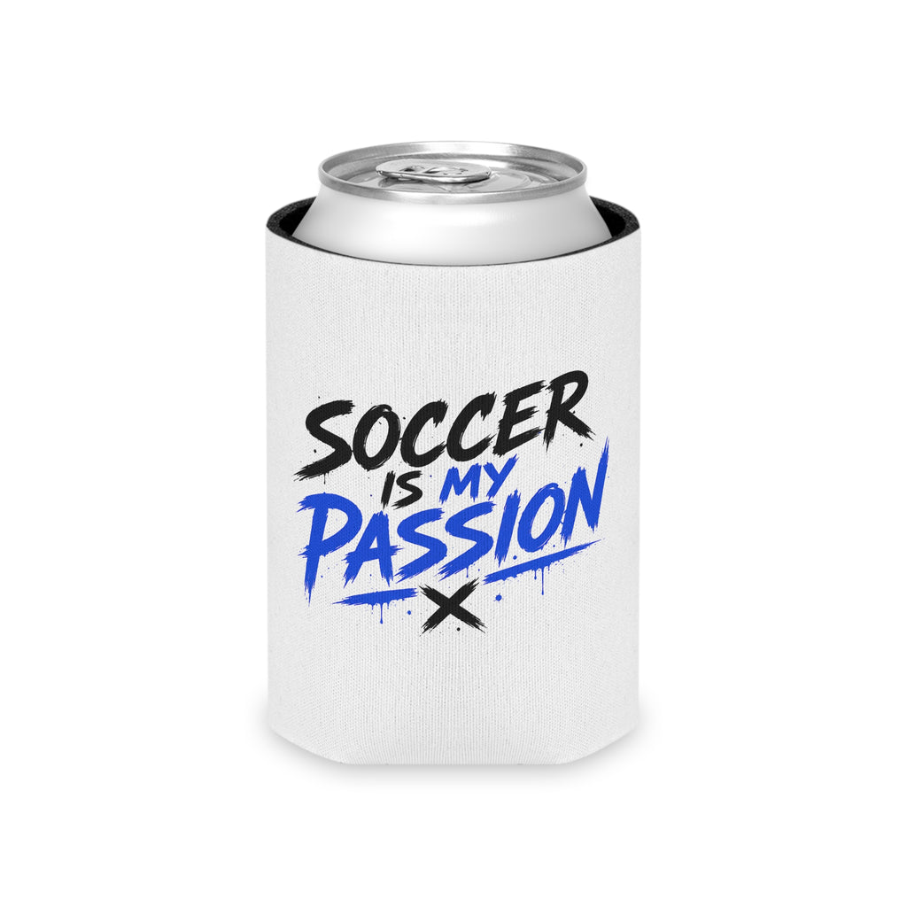 Soccer Can Cooler — "Soccer Is My Passion" / "What's Life Without Goals?" Insulated Drink Koozie