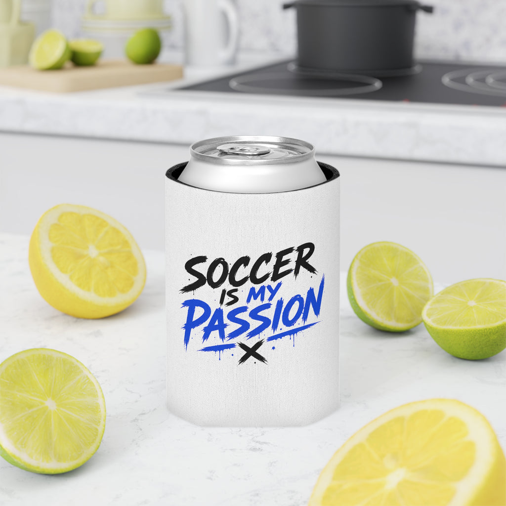 Soccer Can Cooler — "Soccer Is My Passion" / "What's Life Without Goals?" Insulated Drink Koozie